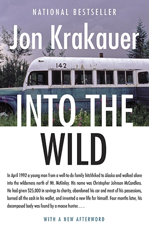 Into the Wild by Jon Krakauer Into the Wild by Jon Krakauer