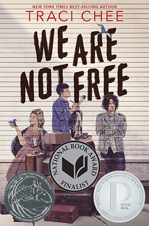 We Are Not Free by Traci Chee We Are Not Free by Traci Chee